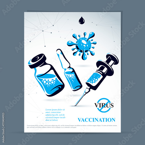 Get vaccinated advertising poster. Vector graphic illustration of medical bottle, ampoule with medicine and syringe for injections.