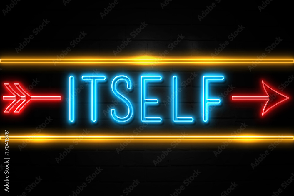 Itself  - fluorescent Neon Sign on brickwall Front view