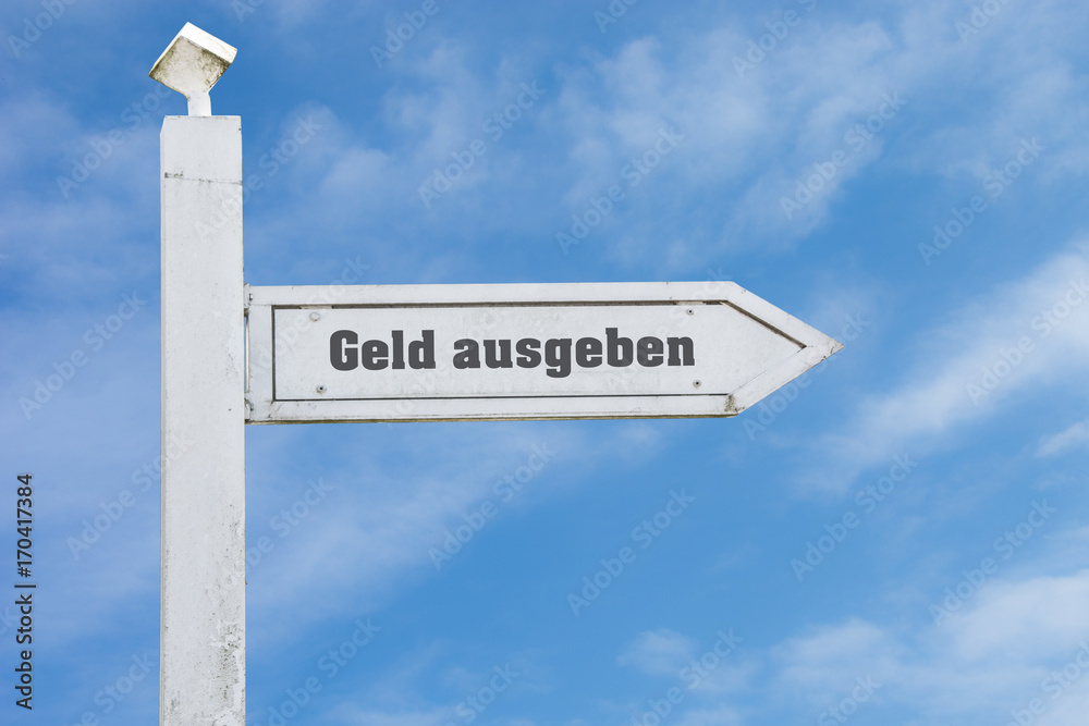 Obraz premium Schild 130 - Geld ausgeben