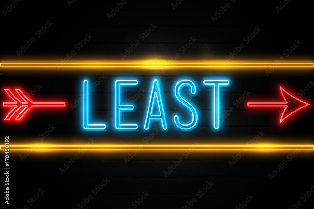 Least  - fluorescent Neon Sign on brickwall Front view