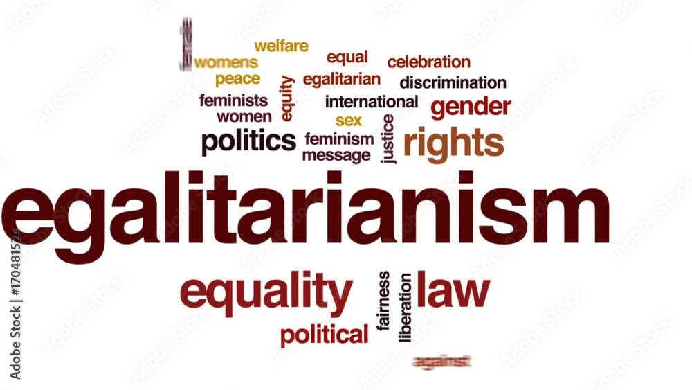 Egalitarianism animated word cloud, text design animation. Egalitarianism animated word cloud, text design animation.