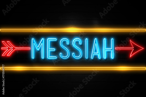 Messiah  - fluorescent Neon Sign on brickwall Front view photo