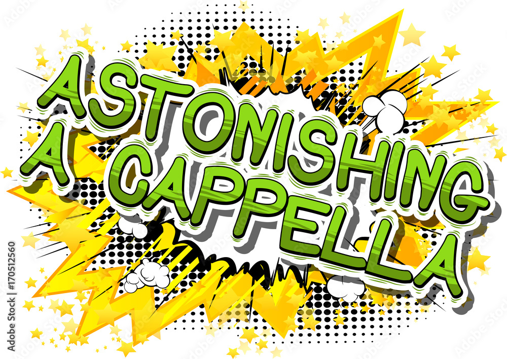 Astonishing A Cappella - Comic book word on abstract background.