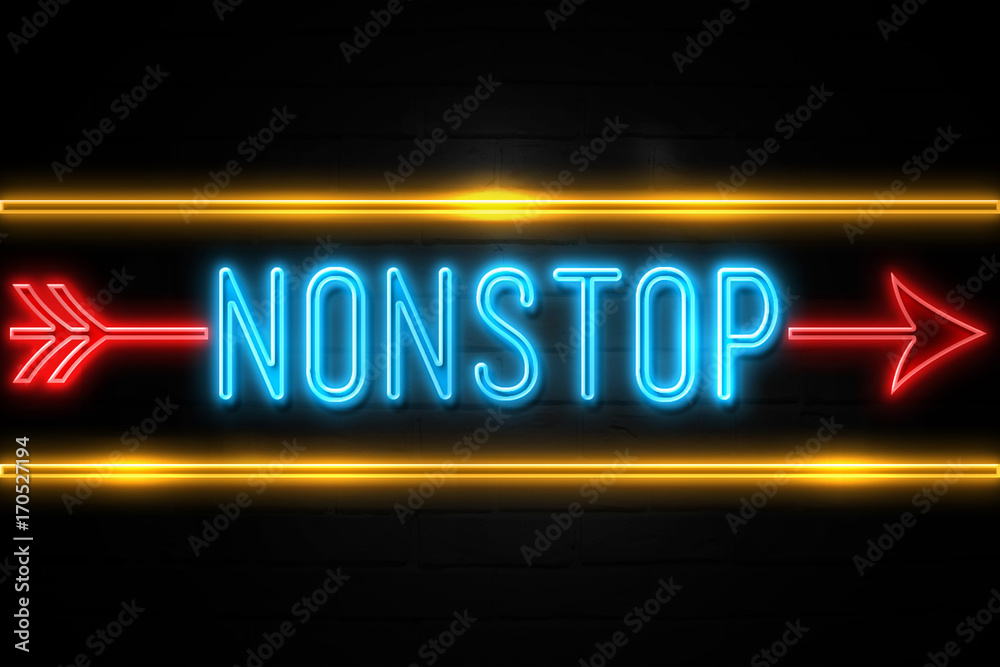 Nonstop  - fluorescent Neon Sign on brickwall Front view