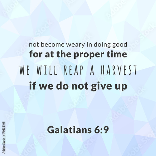 Bible verse from galatians, not become weary in doing good typographic on polygon background