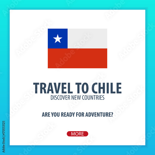 Free Download Travel to Chile. Discover and explore new countries. Adventure trip. - GFXLoad