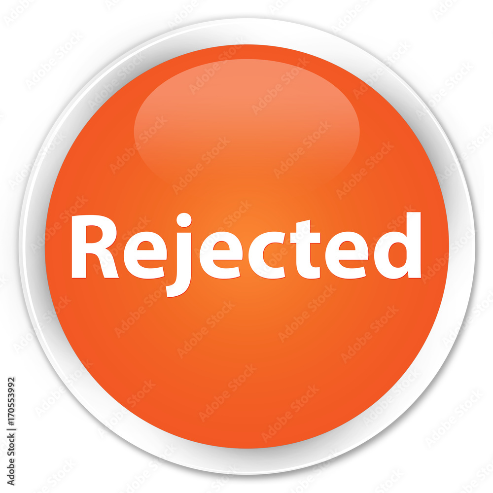 Rejected premium orange round button Rejected premium orange round button