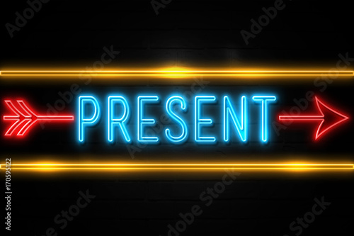 Present - fluorescent Neon Sign on brickwall Front view