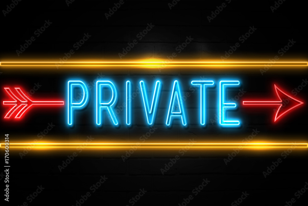 Private  - fluorescent Neon Sign on brickwall Front view