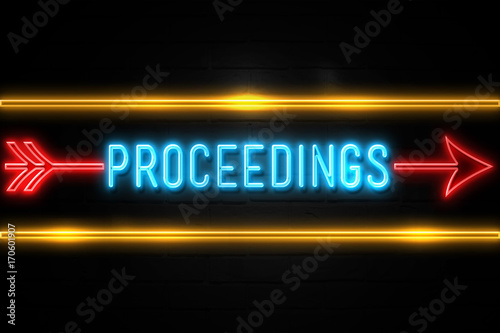Proceedings  - fluorescent Neon Sign on brickwall Front view