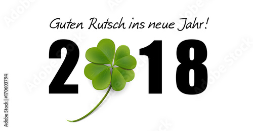 2018 Guten Rutsch ins neue Jahr! - Jahreszahl mit Kleeblatt