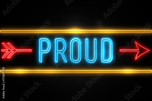 Proud - fluorescent Neon Sign on brickwall Front view