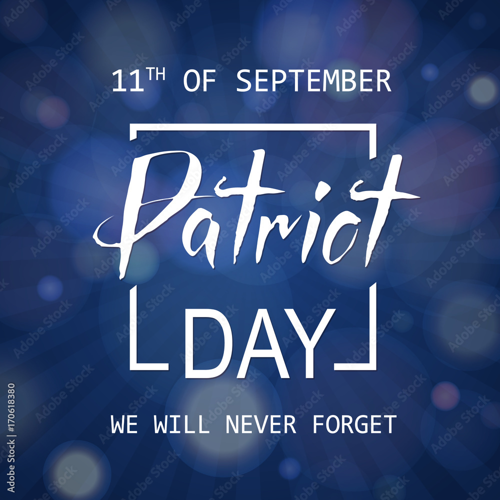 Obraz premium Patriot Day lettering, 11th of September, Remembrance Day. Vector illustration EPS10. 