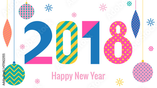 Stylish greeting card. Happy New Year 2018. Trendy geometric font in memphis style of 80s-90s. Digits and abstract christmas balls isolated on white background