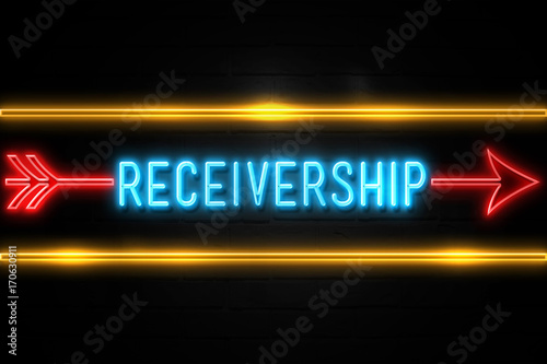Receivership  - fluorescent Neon Sign on brickwall Front view