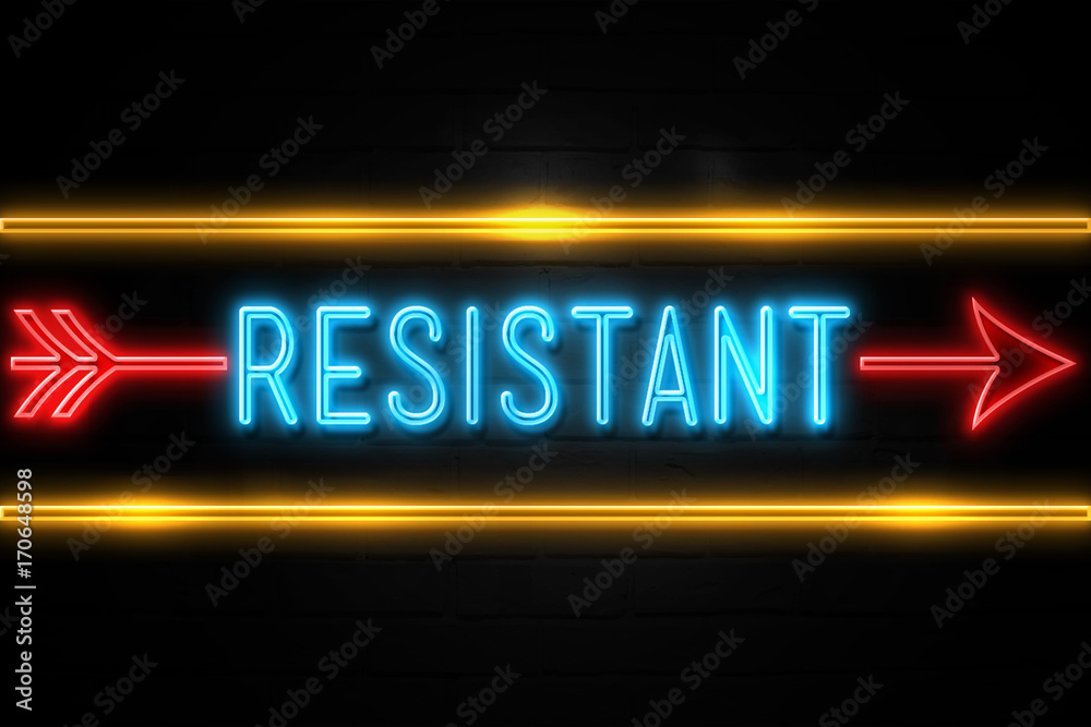 Resistant  - fluorescent Neon Sign on brickwall Front view