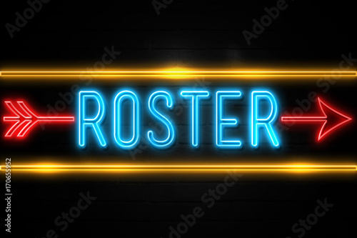 Roster  - fluorescent Neon Sign on brickwall Front view photo