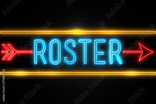 Roster  - fluorescent Neon Sign on brickwall Front view