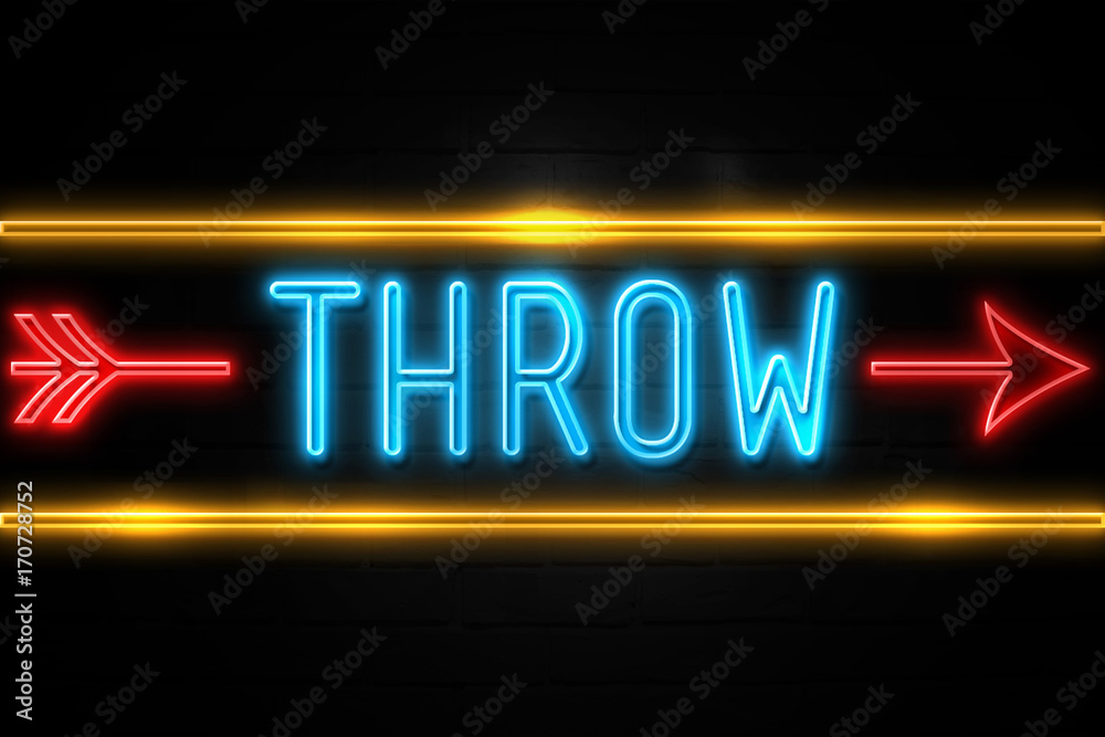 Obraz premium Throw - fluorescent Neon Sign on brickwall Front view