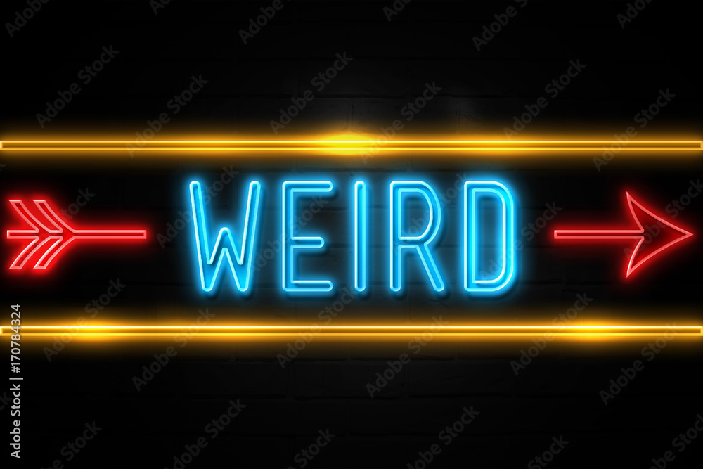 Weird  - fluorescent Neon Sign on brickwall Front view