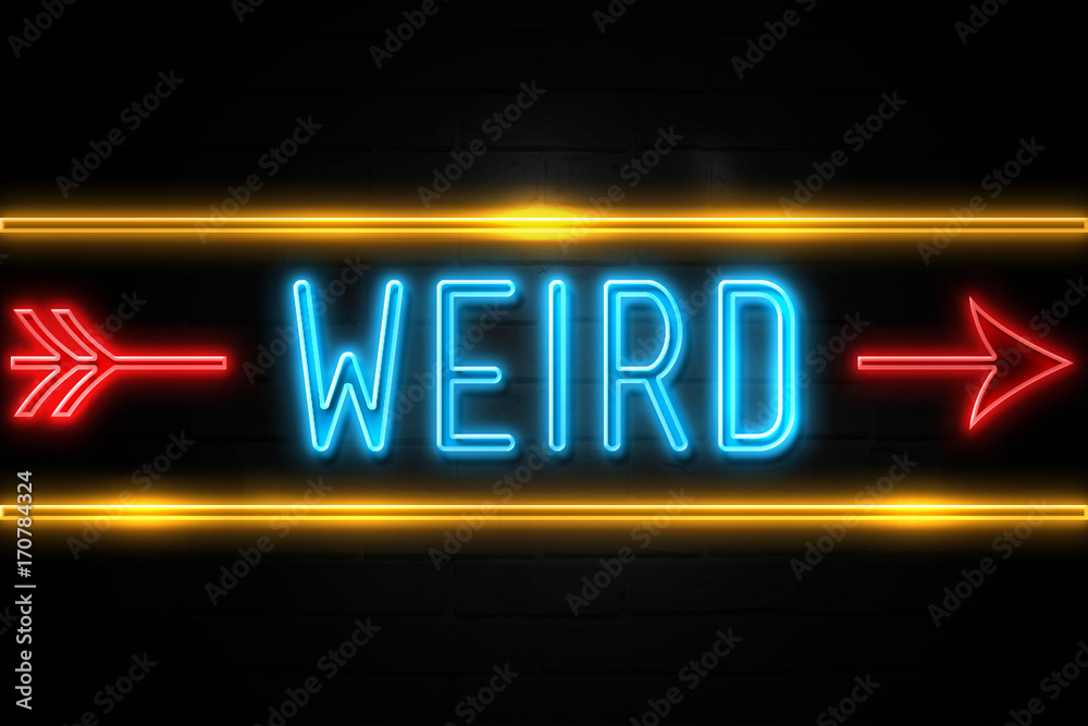 Weird - fluorescent Neon Sign on brickwall Front view Weird - fluorescent Neon Sign on brickwall Front view