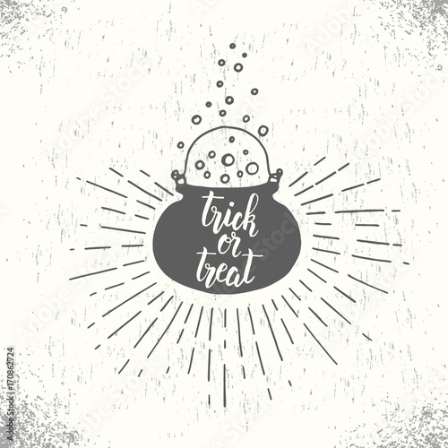Halloween background with witches cauldron with potion. Trendy hand made lettering,  quote ''Trick or Treat". Sketch