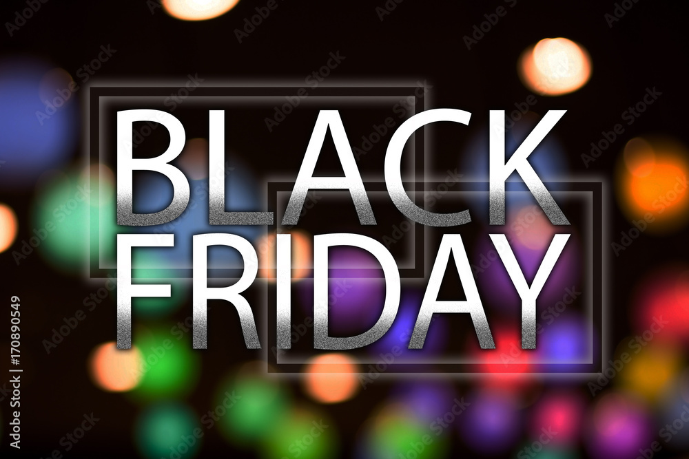 Black friday word, on night light and bokeh background.