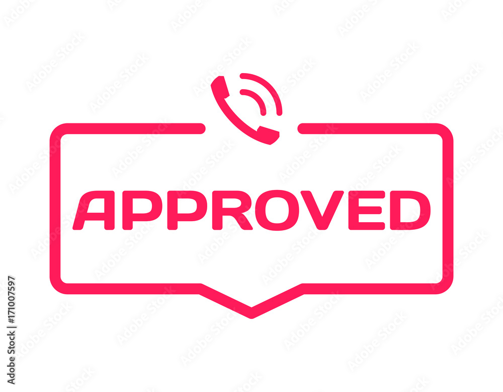 Approved stamp in flat minimalistic style on white background. Support confirm dialog bubble icon with ring phone mark. Vector Approved stamp in flat minimalistic style on white background. Support confirm dialog bubble icon with ring phone mark. Vector