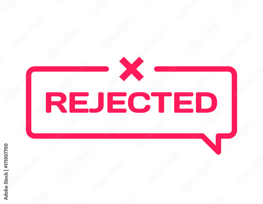 Rejected stamp in flat minimalistic style on white background. Reject dialog bubble icon with mark X. Vector Rejected stamp in flat minimalistic style on white background. Reject dialog bubble icon with mark X. Vector