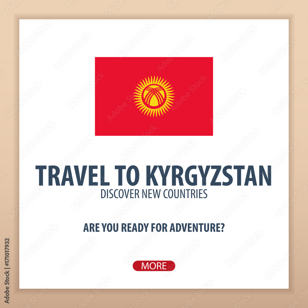 Fototapeta premium Travel to Kyrgyzstan. Discover and explore new countries. Adventure trip.