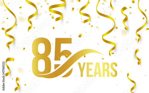 Isolated golden color number 85 with word years icon on white background with falling gold confetti and ribbons, 85th birthday anniversary greeting logo, card element, vector illustration