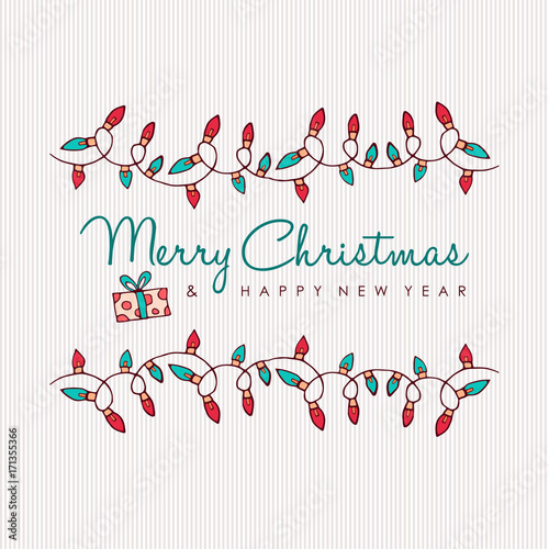Merry Christmas and Happy New Year hand drawn greeting card. Cute xmas lights decoration with holiday typography quote. EPS10 vector.