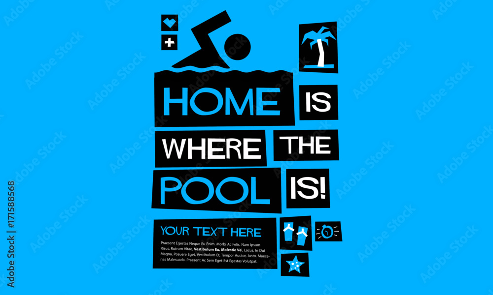 Home is where the pool is! (Flat Style Vector Illustration Swimming Quote Poster Design)