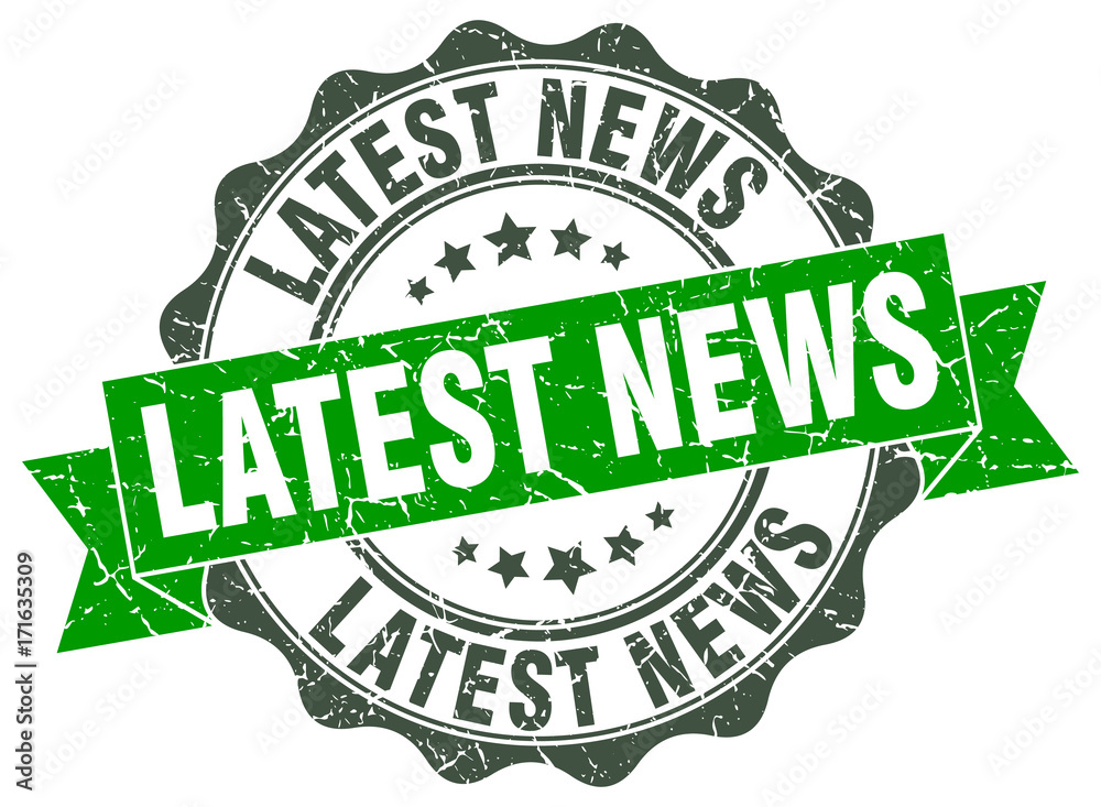 latest news stamp. sign. seal latest news stamp. sign. seal