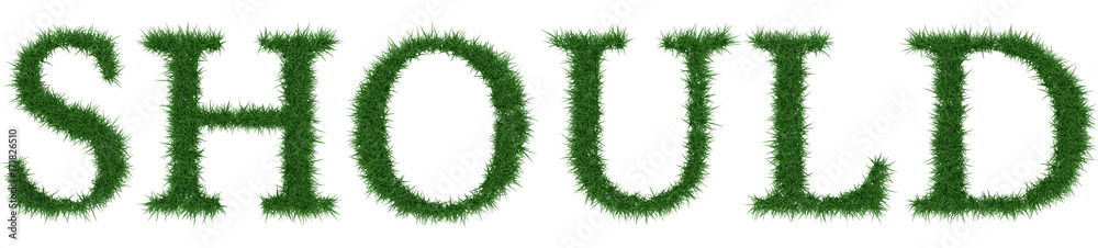 Should - 3D rendering fresh Grass letters isolated on whhite background. Should - 3D rendering fresh Grass letters isolated on whhite background.