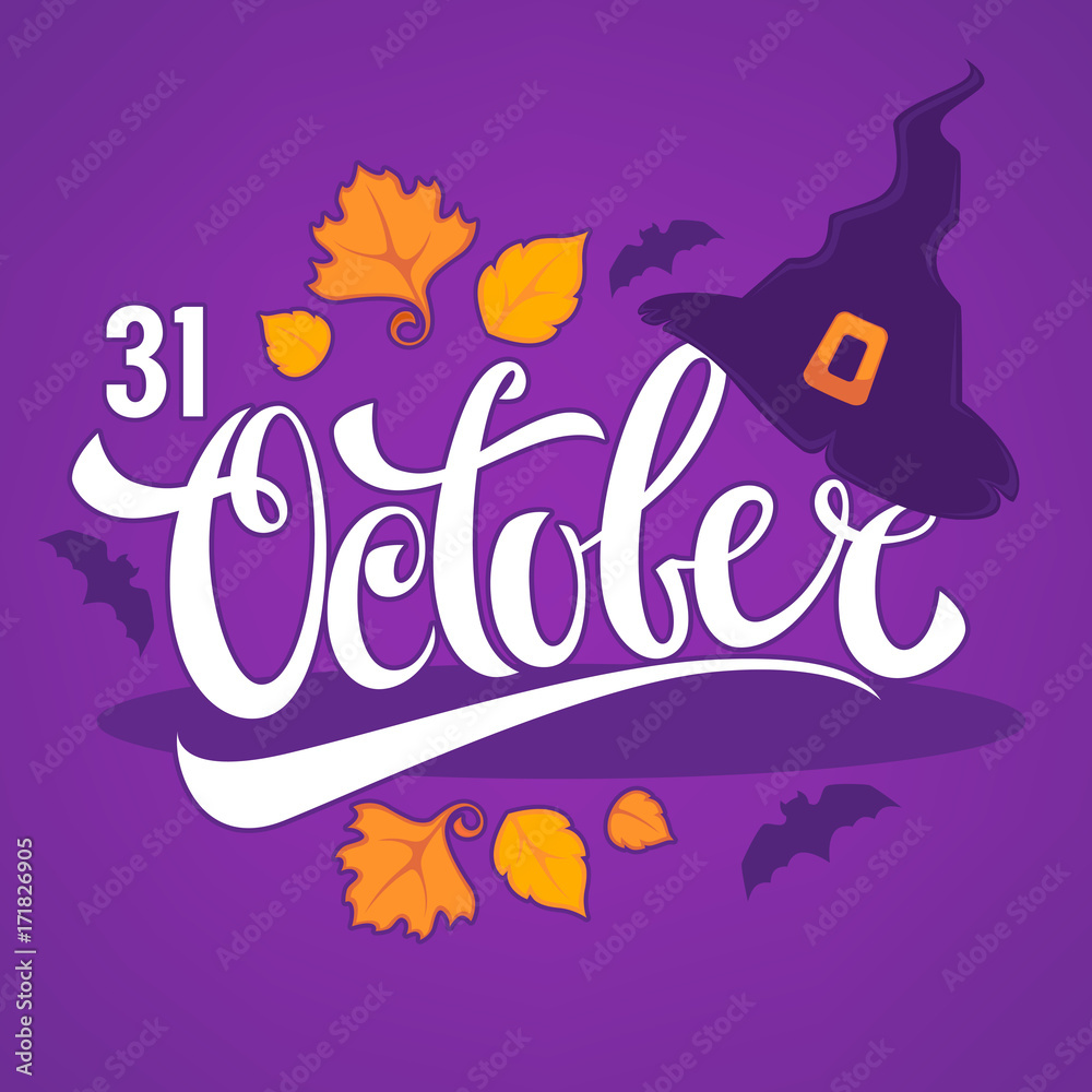 31 October, Halloween greeting card with witch hat autumn leaves and lettering composition 31 October, Halloween greeting card with witch hat autumn leaves and lettering composition