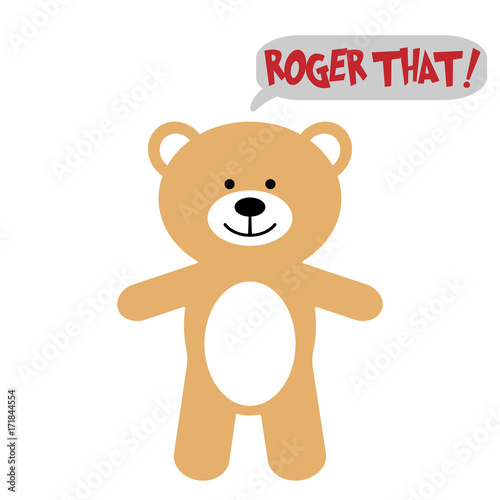 Toy bear with text ROGER THAT! © sa6kaa