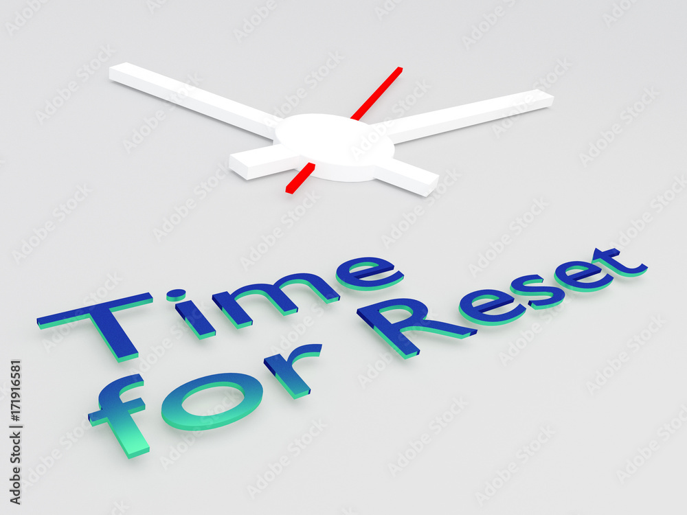 Time for Reset concept Time for Reset concept