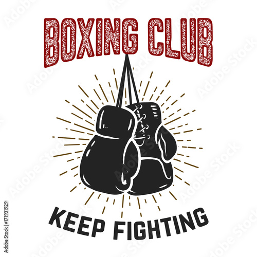Boxing club. Keep fighting. Boxing gloves on grunge background.