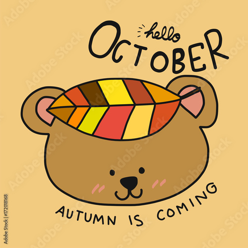 Hello October word and cute brown bear with dry leaf on head cartoon vector illustration