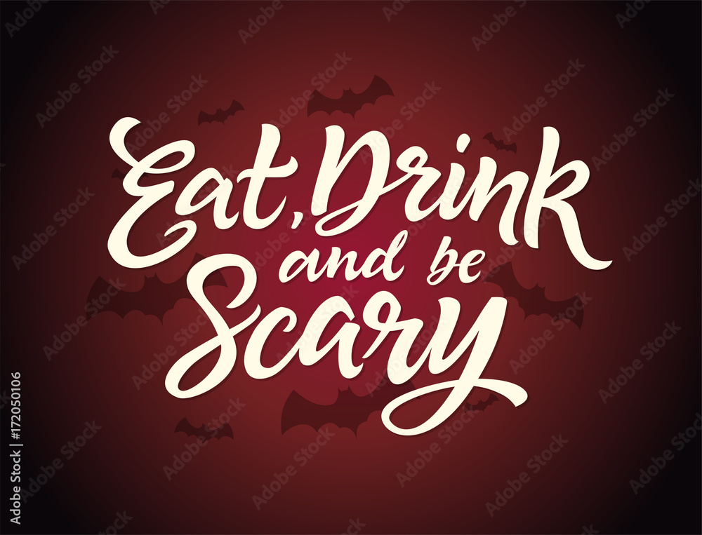 Eat, drink and be scary - Halloween card with calligraphy text