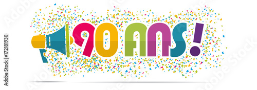 mégaphone mot : 90 ans anniversaire