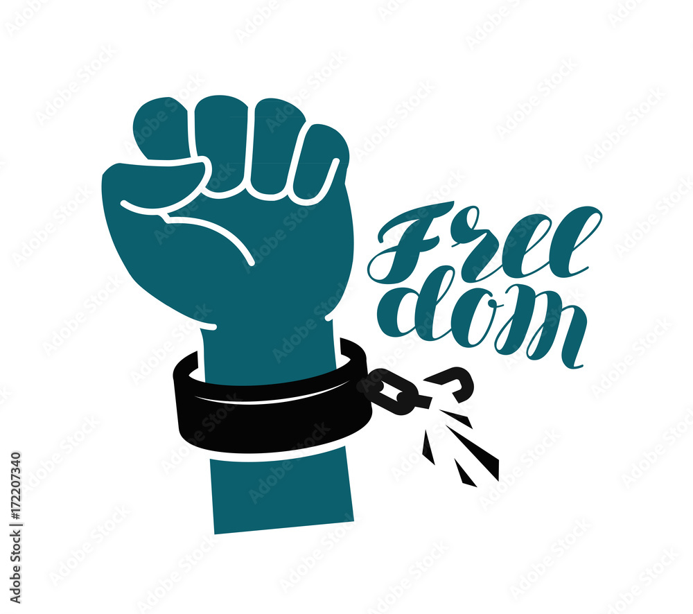 Freedom, liberty, free symbol. Hand raised fist, breaks shackles or chain.  Lettering vector illustration Stock Vector | Adobe Stock