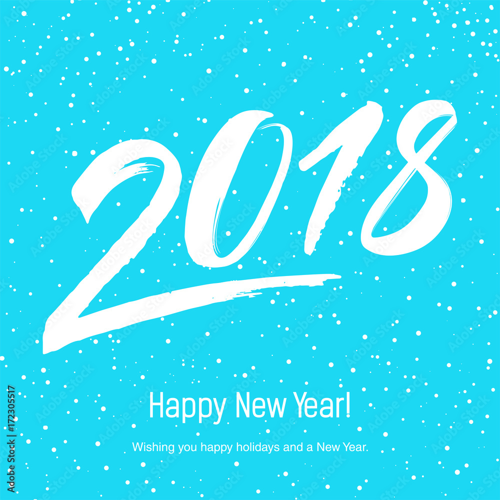 Happy New Year 2018 background. Hand drawn lettering greeting card with calligraphy