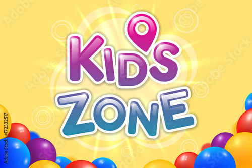 Kids zone colorful banner. Caramel text on yellow background with colored plastic balls. Poster for children's area. Bright decoration for childish playground. Vector eps 10.