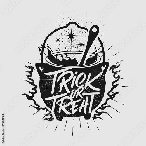 Hand drawn typography Halloween poster. Inspirational typography with Cauldron. Trick or Treat.
