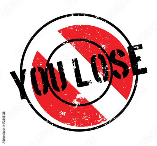 You Lose rubber stamp. Grunge design with dust scratches. Effects can be easily removed for a clean, crisp look. Color is easily changed.