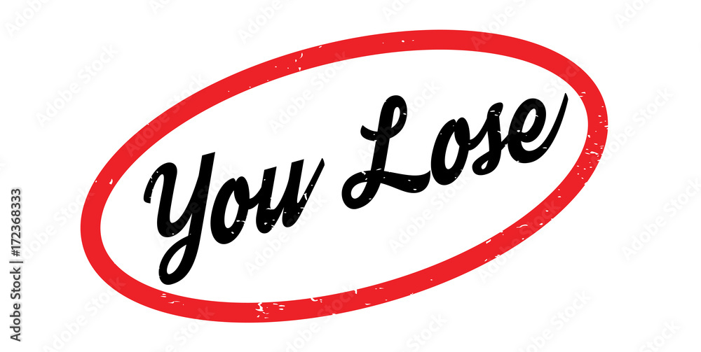 You Lose rubber stamp. Grunge design with dust scratches. Effects can be easily removed for a clean, crisp look. Color is easily changed. You Lose rubber stamp. Grunge design with dust scratches. Effects can be easily removed for a clean, crisp look. Color is easily changed.