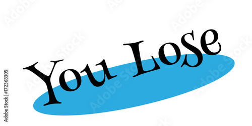 You Lose rubber stamp. Grunge design with dust scratches. Effects can be easily removed for a clean, crisp look. Color is easily changed.