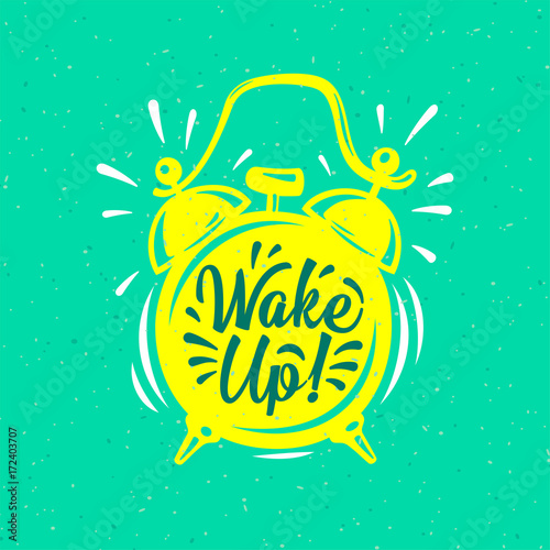 Wake up! inscription on gold Alarm Clock.